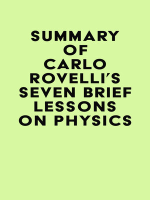 cover image of Summary of Carlo Rovelli's Seven Brief Lessons on Physics